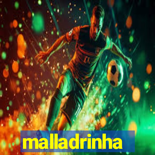 malladrinha