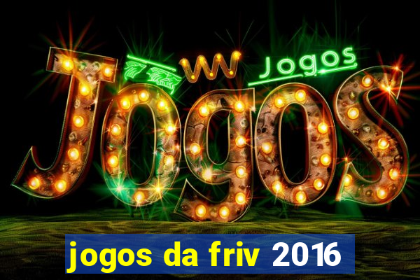 jogos da friv 2016