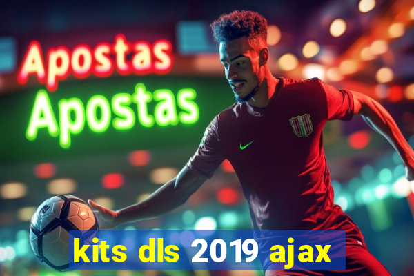 kits dls 2019 ajax