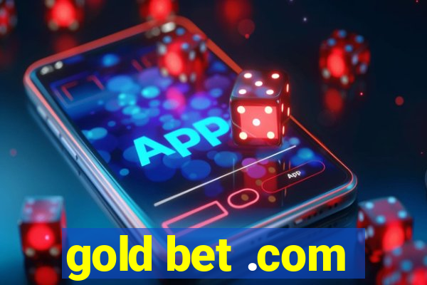 gold bet .com