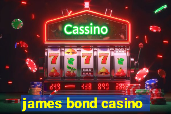 james bond casino