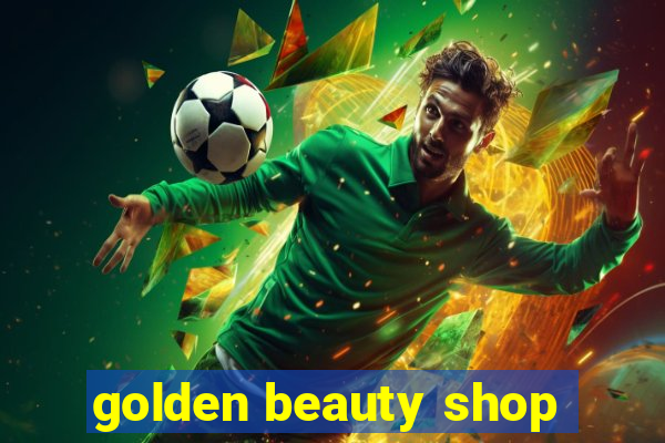 golden beauty shop