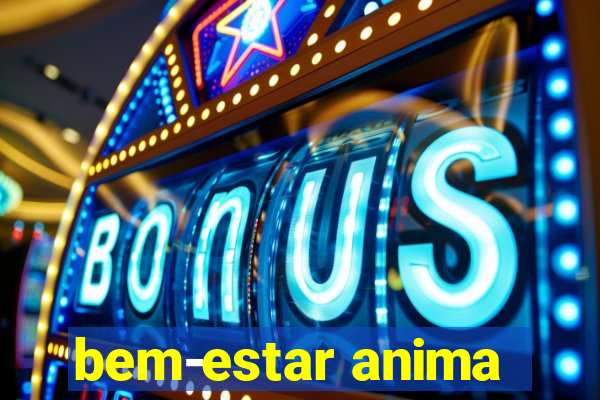 bem-estar anima