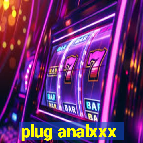 plug analxxx