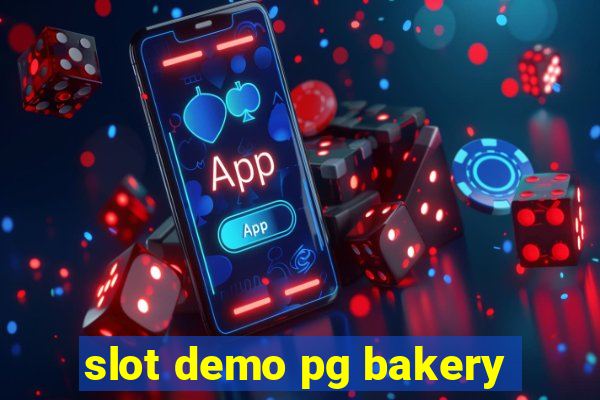 slot demo pg bakery