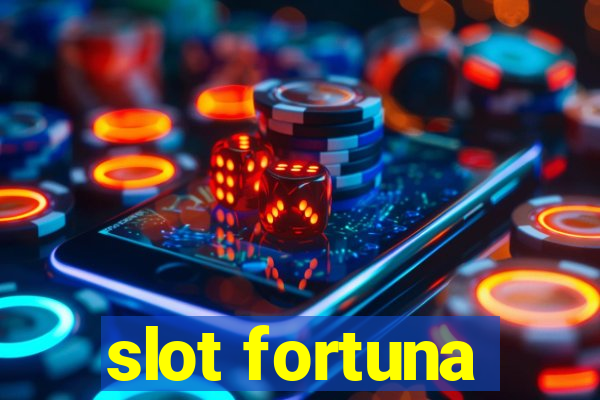 slot fortuna