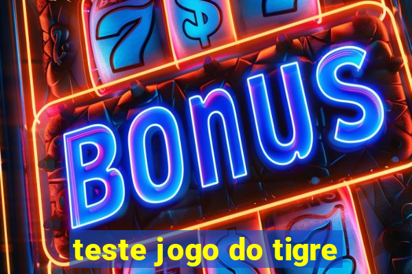 teste jogo do tigre