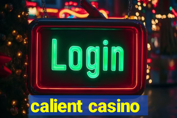 calient casino