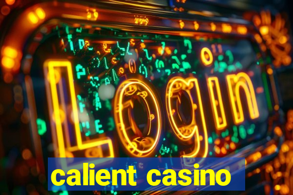 calient casino