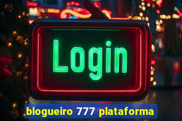 blogueiro 777 plataforma