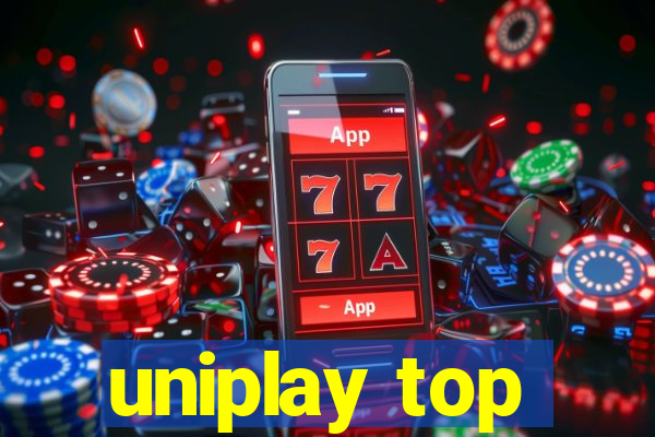 uniplay top