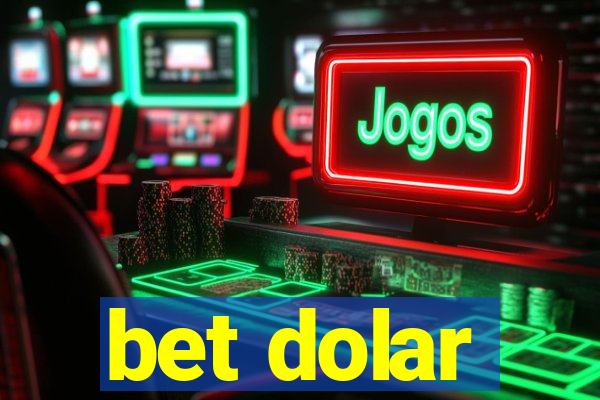 bet dolar