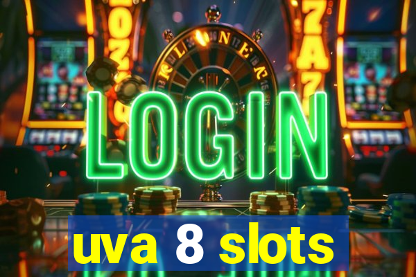 uva 8 slots