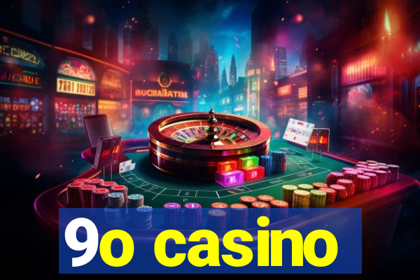 9o casino