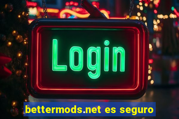 bettermods.net es seguro