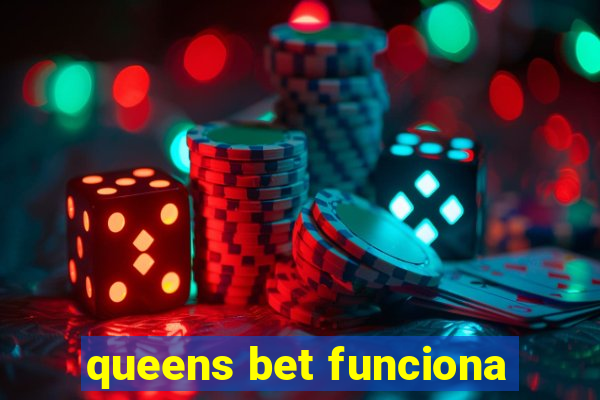 queens bet funciona