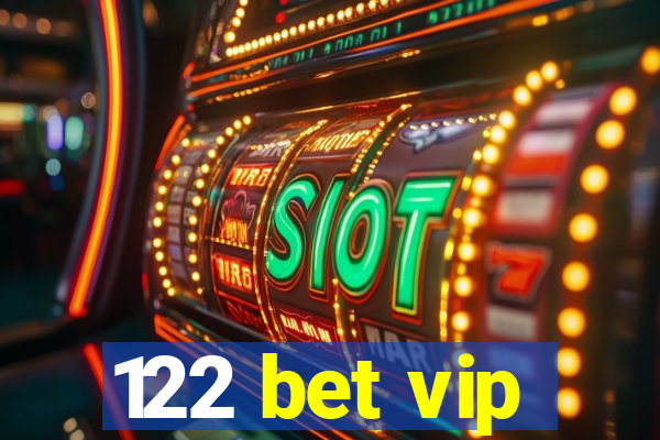 122 bet vip