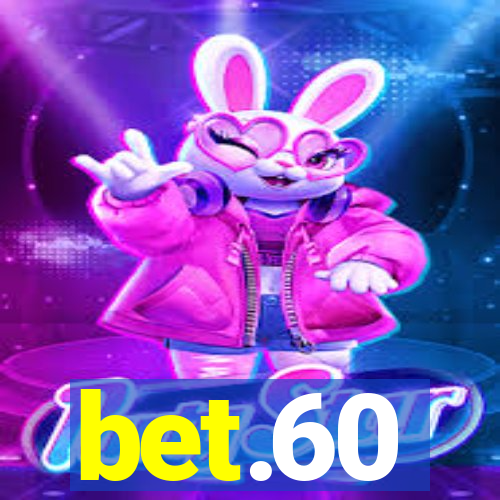 bet.60