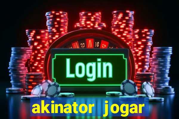 akinator jogar agora gr谩tis