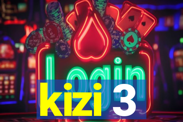 kizi 3