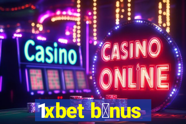 1xbet b么nus