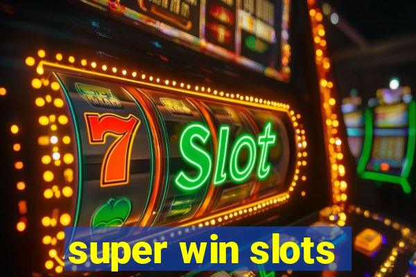 super win slots