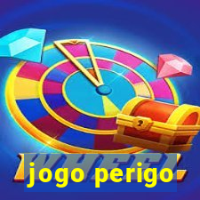 jogo perigo