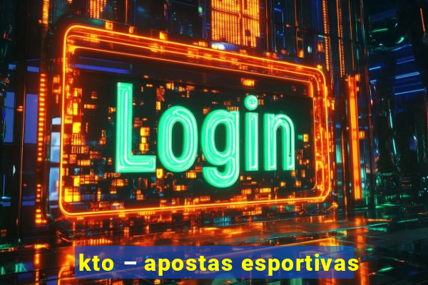 kto – apostas esportivas