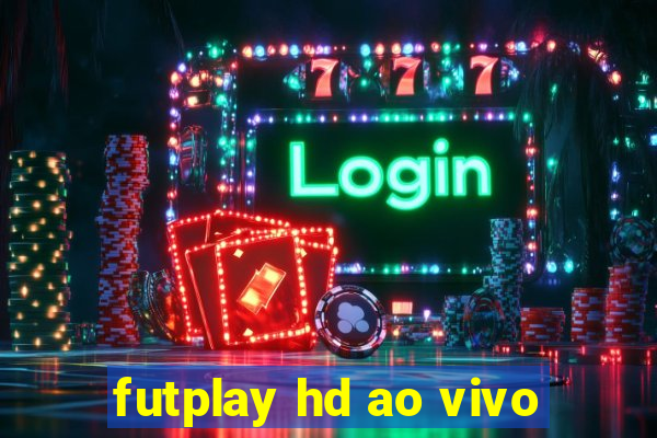 futplay hd ao vivo