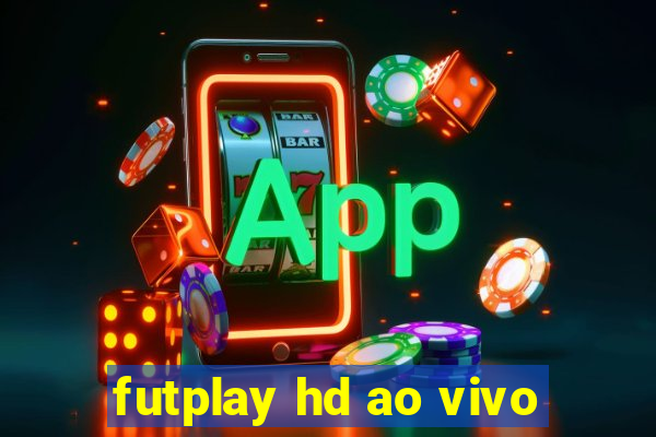 futplay hd ao vivo