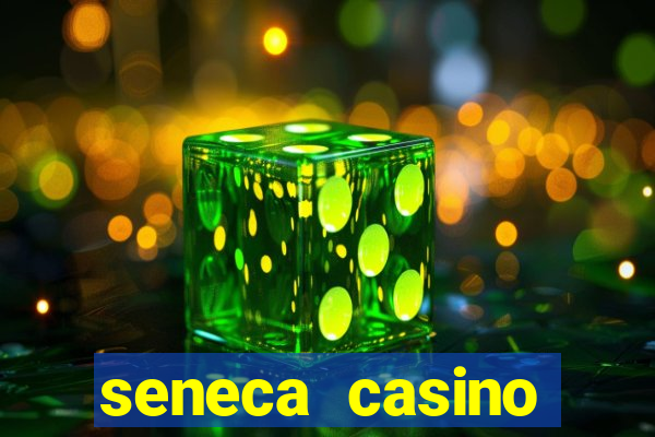 seneca casino niagara new york