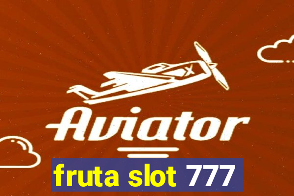 fruta slot 777