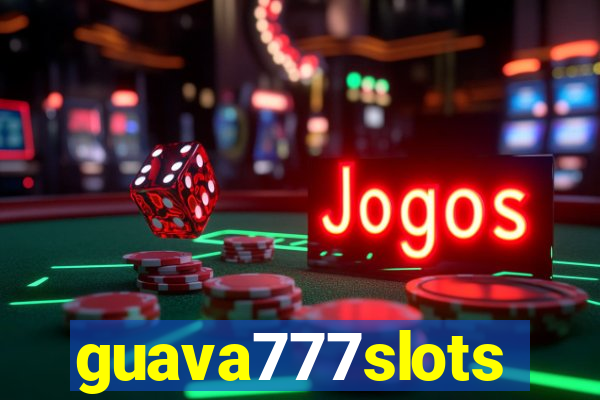 guava777slots