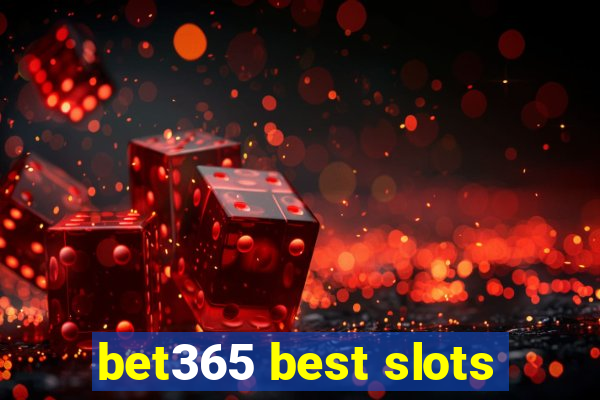 bet365 best slots