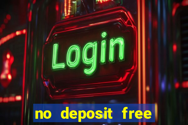 no deposit free money casinos