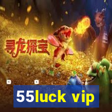 55luck vip