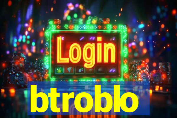 btroblo