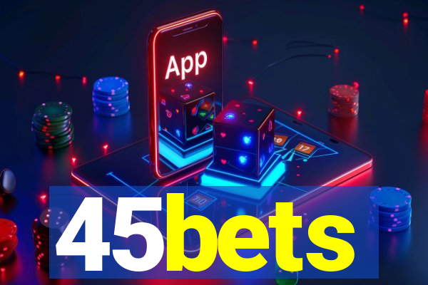 45bets