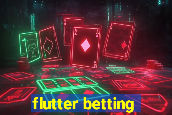 flutter betting