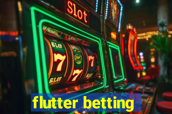 flutter betting