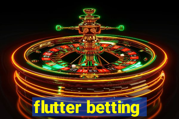 flutter betting