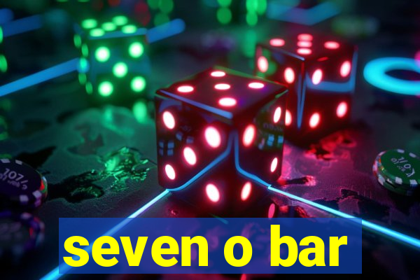 seven o bar