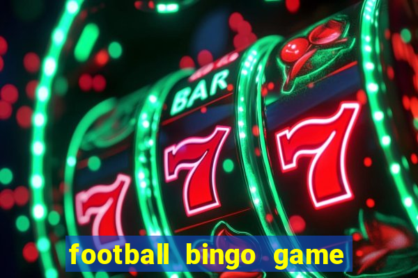 football bingo game - play now