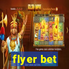 flyer bet