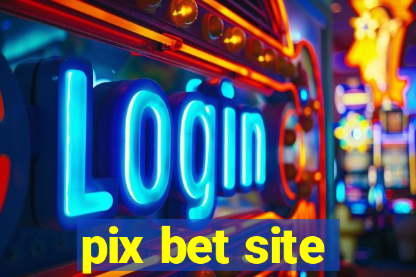 pix bet site