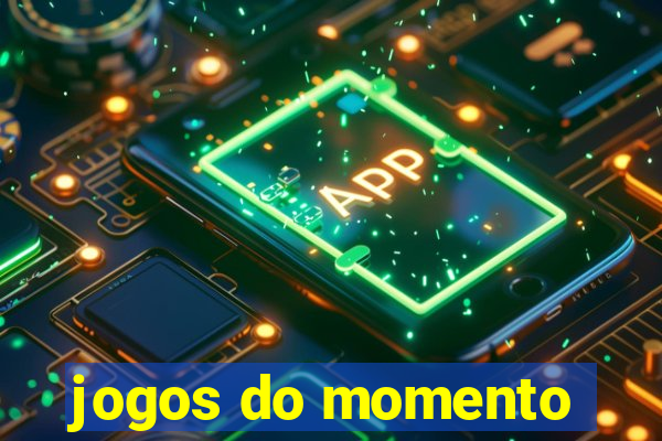 jogos do momento