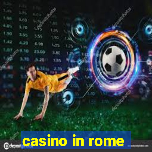 casino in rome