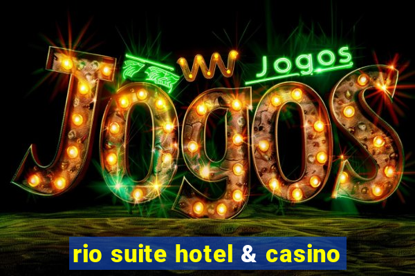 rio suite hotel & casino