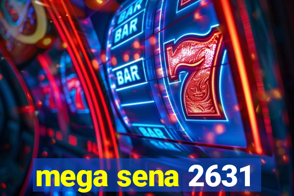 mega sena 2631