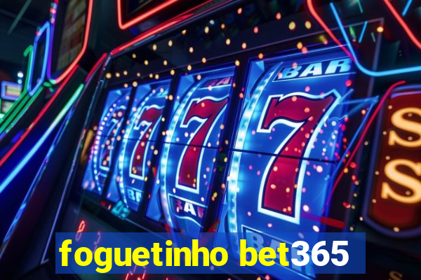 foguetinho bet365